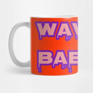 Wavy Baby! Mug